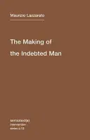 Tvorba zadlženého človeka: Eseje o neoliberálnom stave - The Making of the Indebted Man: An Essay on the Neoliberal Condition