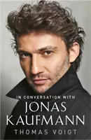 Jonas Kaufmann: V rozhovore s - Jonas Kaufmann: In Conversation with