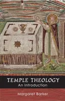 Chrámová teológia - úvod - Temple Theology - An Introduction