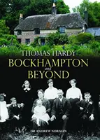Thomas Hardy - Bockhampton a ďalej - Thomas Hardy - Bockhampton and Beyond