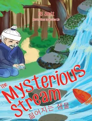 Tajomný potok: ľudová rozprávka v angličtine a kórejčine - The Mysterious Stream: a folktale in English and Korean