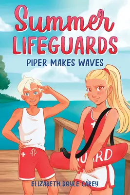 Letní plavčíci: Piper robí vlny - Summer Lifeguards: Piper Makes Waves