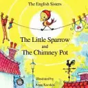 Čas na rozprávky pre deti s Nlp od sestier Angličaniek - Vrabček a komín - Story Time for Kids with Nlp by the English Sisters - The Little Sparrow and the Chimney Pot