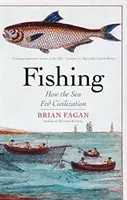 Rybolov: Ako more živilo civilizáciu - Fishing: How the Sea Fed Civilization