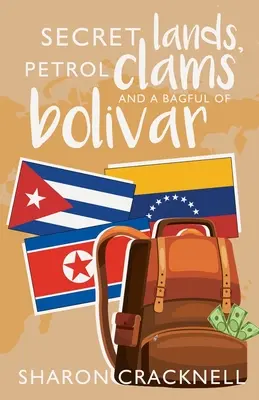 Tajné krajiny, benzínové mušle a vrece plné bolívaru - Secret Lands, Petrol Clams and a Bagful of Bolivar