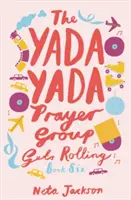 Modlitebná skupina Yada Yada sa rozbieha - The Yada Yada Prayer Group Gets Rolling