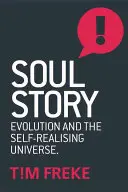 Príbeh duše: Evolúcia a zmysel života - Soul Story: Evolution and the Purpose of Life