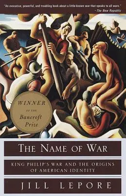 Meno vojny: Vojna kráľa Filipa a počiatky americkej identity - The Name of War: King Philip's War and the Origins of American Identity