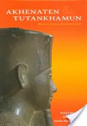 Achnaton a Tutanchamon: Revolúcia a reštaurácia - Akhenaten and Tutankhamun: Revolution and Restoration
