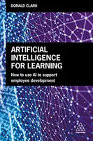 Umelá inteligencia na učenie: Ako využiť umelú inteligenciu na podporu rozvoja zamestnancov - Artificial Intelligence for Learning: How to Use AI to Support Employee Development