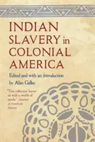Indiánske otroctvo v koloniálnej Amerike - Indian Slavery in Colonial America