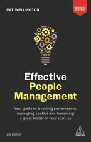 Efektívne riadenie ľudí: Sprievodca zvyšovaním výkonnosti, zvládaním konfliktov a získaním pozície skvelého lídra v začínajúcom podniku - Effective People Management: Your Guide to Boosting Performance, Managing Conflict and Becoming a Great Leader in Your Start Up