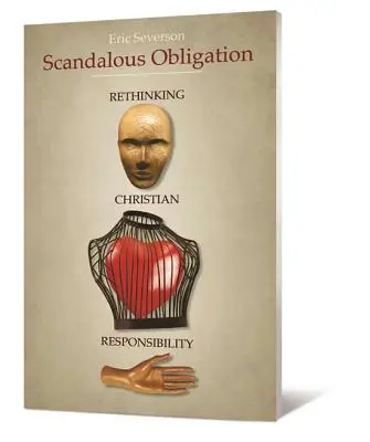 Škandalózna povinnosť: Prehodnotenie kresťanskej zodpovednosti - Scandalous Obligation: Rethinking Christian Responsibility