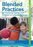 Zmiešané postupy pri vyučovaní malých detí v inkluzívnych zariadeniach - Blended Practices for Teaching Young Children in Inclusive Settings
