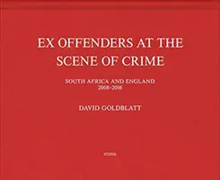 David Goldblatt: Bývalí páchatelia na mieste činu - David Goldblatt: Ex Offenders at the Scene of Crime