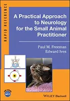 Praktický prístup k neurológii pre lekárov malých zvierat - A Practical Approach to Neurology for the Small Animal Practitioner