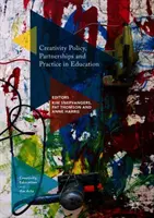 Politika, partnerstvá a prax v oblasti kreativity vo vzdelávaní - Creativity Policy, Partnerships and Practice in Education