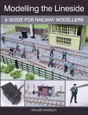Modelovanie línií: Príručka pre železničných modelárov - Modelling the Lineside: A Guide for Railway Modellers