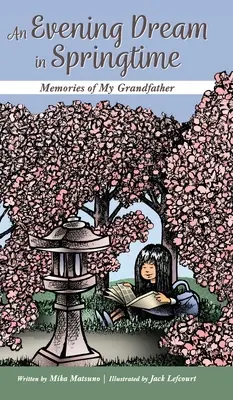 Večerný sen na jar: Spomienky na môjho starého otca - An Evening Dream in Springtime: Memories of My Grandfather