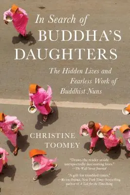 Pri hľadaní Budhových dcér: Skryté životy a nebojácna práca budhistických mníšok - In Search of Buddha's Daughters: The Hidden Lives and Fearless Work of Buddhist Nuns