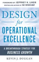 Dizajn pre prevádzkovú dokonalosť: Prelomová stratégia pre rast podniku - Design for Operational Excellence: A Breakthrough Strategy for Business Growth