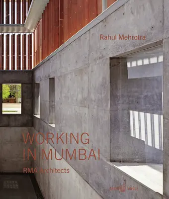 Práca v Bombaji: Rma Architects - Working in Mumbai: Rma Architects