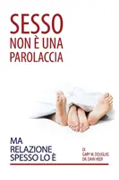 Sesso Non Una Parolaccia Ma Relazione Spesso Lo (taliansky) - Sesso Non  Una Parolaccia Ma Relazione Spesso Lo  (Italian)