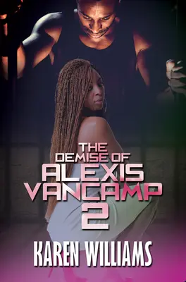 Zánik Alexis Vancampovej 2 - The Demise of Alexis Vancamp 2