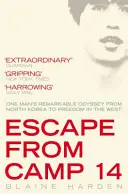 Útek z tábora 14 - Pozoruhodná odysea jedného muža zo Severnej Kórey na slobodu na Západe - Escape from Camp 14 - One Man's Remarkable Odyssey from North Korea to Freedom in the West