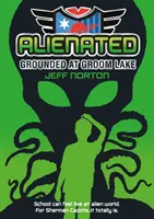 Odcudzený: Uzemnený pri jazere Groom - Alienated: Grounded at Groom Lake
