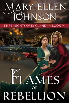 Plamene vzbury: Stredoveký román - Flames of Rebellion: A Medieval Romance