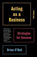 Herectvo ako podnikanie: Stratégie pre úspech - Acting as a Business: Strategies for Success
