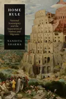 Vláda domova: Národná suverenita a oddelenie pôvodných obyvateľov od migrantov - Home Rule: National Sovereignty and the Separation of Natives and Migrants