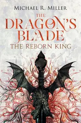 Dračia čepeľ: Znovuzrodený kráľ - The Dragon's Blade: The Reborn King