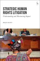 Strategické súdne spory v oblasti ľudských práv: Pochopenie a maximalizácia vplyvu - Strategic Human Rights Litigation: Understanding and Maximising Impact