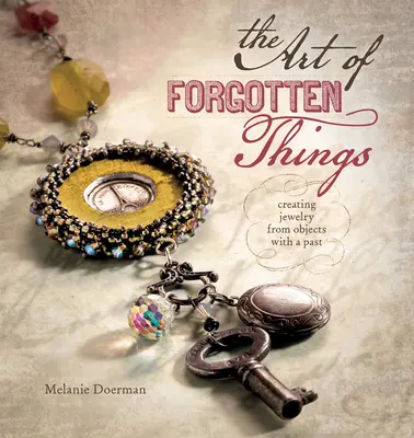 Umenie zabudnutých vecí - Vytváranie šperkov z predmetov s minulosťou - Art of Forgotten Things - Creating Jewelry from Objects with a Past
