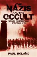 Nacisti a okultizmus - Hľadanie nadprirodzených síl v Tretej ríši - Nazis and the Occult - The Third Reich's Search for Supernatural Powers