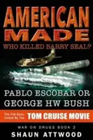 American Made: Kto zabil Barryho Seala? Pablo Escobar alebo George HW Bush - American Made: Who Killed Barry Seal? Pablo Escobar or George HW Bush