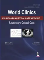 Svetové kliniky: Pľúcna a kritická medicína: Respiračná a kritická starostlivosť: Volume 4, Number 1 - World Clinics: Pulmonary & Critical Care Medicine: Respiratory Critical Care: Volume 4, Number 1