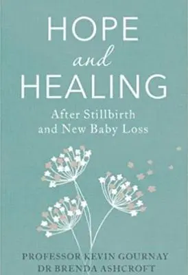 Nádej a uzdravenie po pôrode mŕtveho dieťaťa - Hope and Healing After Stillbirth