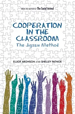 Spolupráca v triede: Metóda Jigsaw - Cooperation in the Classroom: The Jigsaw Method