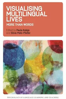 Vizualizácia viacjazyčných životov: Viac ako slová - Visualising Multilingual Lives: More Than Words