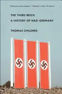Tretia ríša: Dejiny nacistického Nemecka - The Third Reich: A History of Nazi Germany