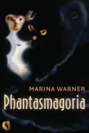 Fantasmagórie: duchovné vízie, metafory a médiá v dvadsiatom prvom storočí - Phantasmagoria: Spirit Visions, Metaphors, and Media Into the Twenty-First Century