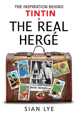Skutočný Herg: Inšpirácia pre Tintina - The Real Herg: The Inspiration Behind Tintin