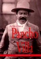 Život a doba Pancho Villu - The Life and Times of Pancho Villa