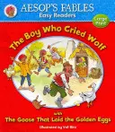 Chlapec, ktorý plakal ako vlk a hus, ktorá znášala zlaté vajcia - Boy Who Cried Wolf & The Goose That Laid the Golden Eggs