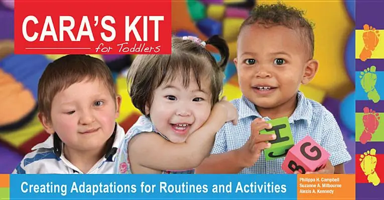 Carova súprava pre batoľatá: S CDROM-om: Tvorba úprav pre rutiny a aktivity [s CDROM-om] - Cara's Kit for Toddlers: Creating Adaptations for Routines and Activities [With CDROM]