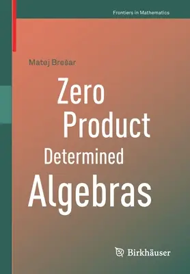 Algebry určené nulovým produktom - Zero Product Determined Algebras
