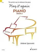 Zahrajte to znova: Klavír 2. kniha: Dokonalý spôsob, ako znovu objaviť klavír - Play It Again: Piano Book 2: The Perfect Way to Rediscover the Piano